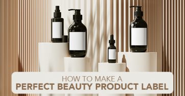 How to Make A Perfect Beauty Product Label