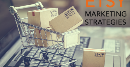 11 Marketing Strategies to Promote your Etsy Shop